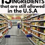 These 13 Banned Food Ingredients Are Still Allowed In The U.S.A.