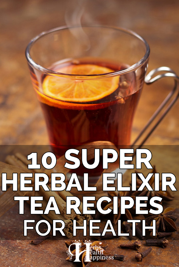 10 Super Elixir Tea Recipes For Health