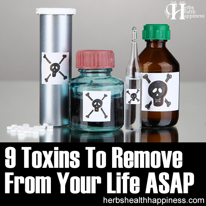9 Toxins To Remove From Your Life ASAP