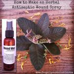 How To Make An Herbal Antiseptic Wound Spray