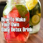 How To Make Your Own Daily Detox Drink