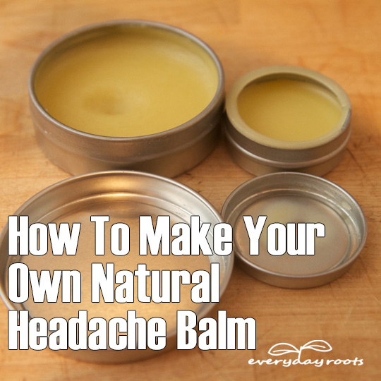 How To Make Your Own Natural Headache Balm