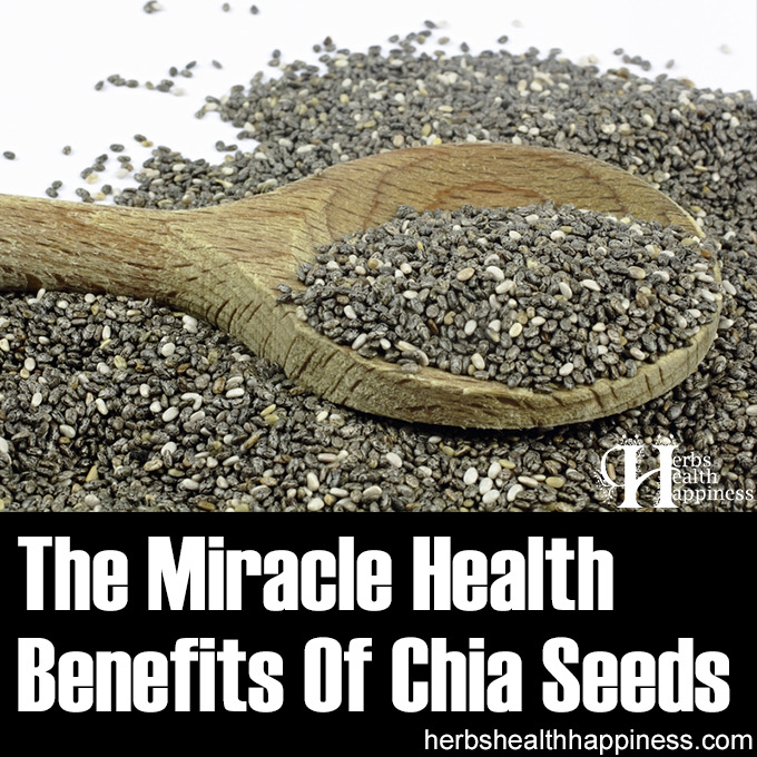 The Miracle Health Benefits Of Chia Seeds