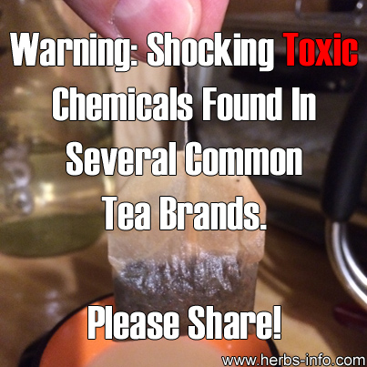 Warning - Shocking Toxic Chemicals Found In Tea Brands