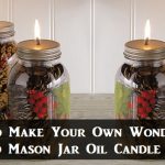 How To Make Your Own Wonderfully Scented Mason Jar Oil Candle