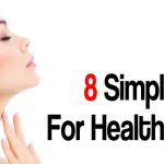 8 Simple Tips For Healthy Skin