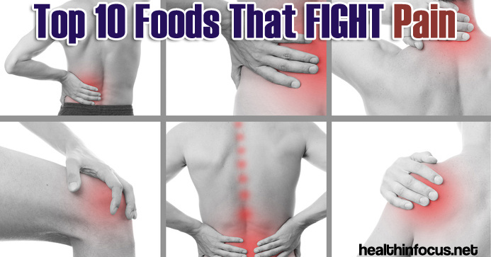 Top 10 Foods That Fight Pain
