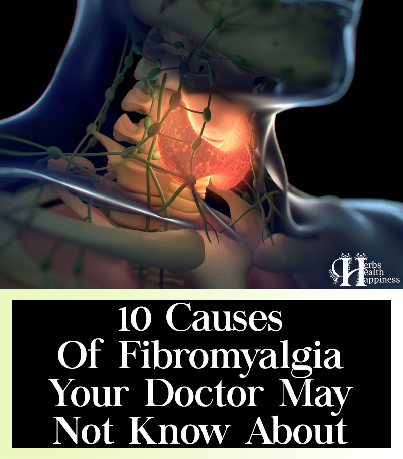 10 Causes Of Fibromyalgia Your Doctor May Not Know About