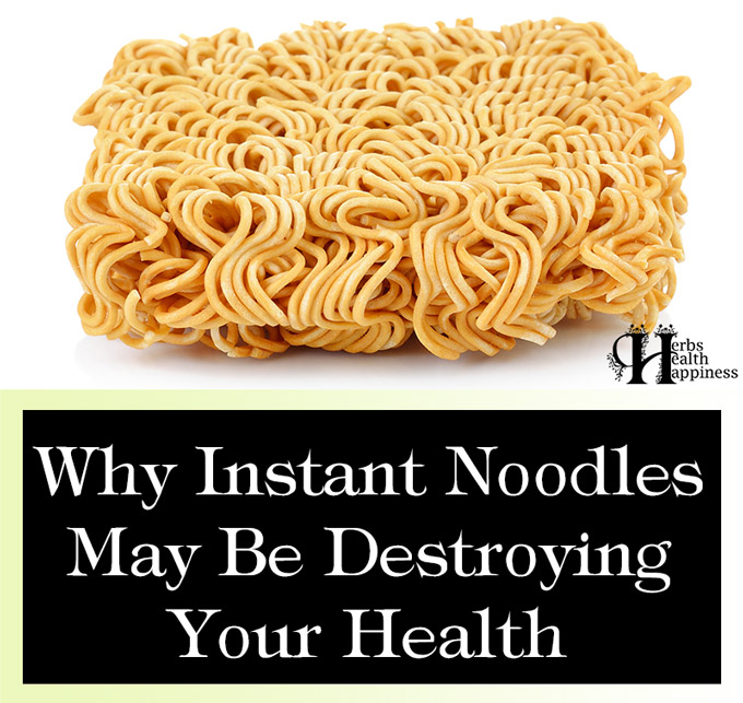Why Instant Noodles May Be Destroying Your Health