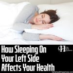 How Sleeping On Your Left Side Affects Your Health