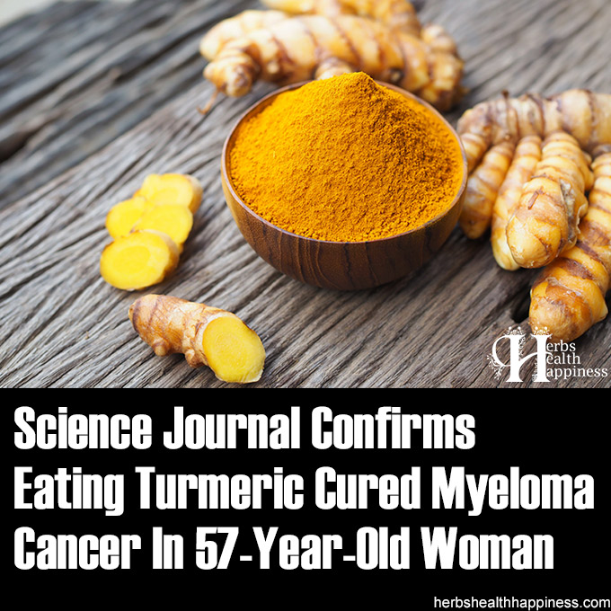Science Journal Confirms Eating Turmeric Cured Myeloma Cancer In 57-Year-Old Woman