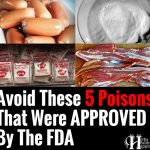 Avoid These 5 Poisons That Were APPROVED By The FDA