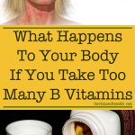 What Happens To Your Body If You Take Too Many B Vitamins?