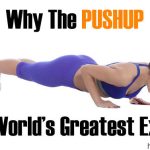 Why The Pushup Is The World’s Greatest Exercise