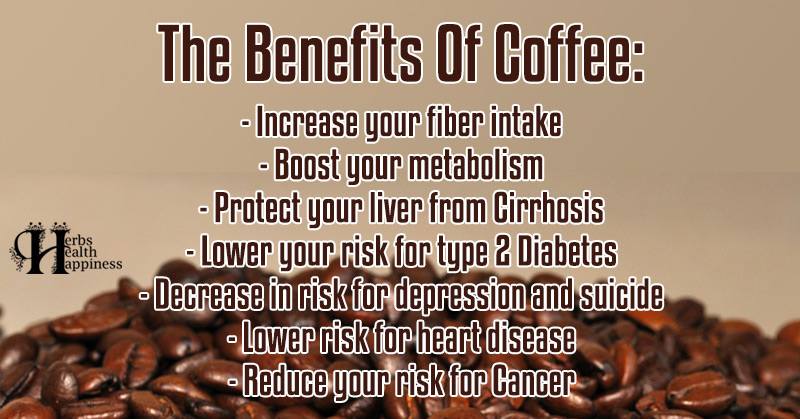 The Benefits Of Coffee - Herbs Health & Happiness