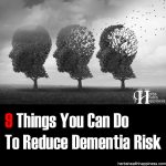 9 Things You Can Do To Reduce Dementia Risk