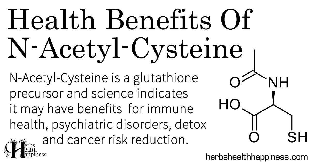 Health Benefits Of N-Acetyl-Cysteine