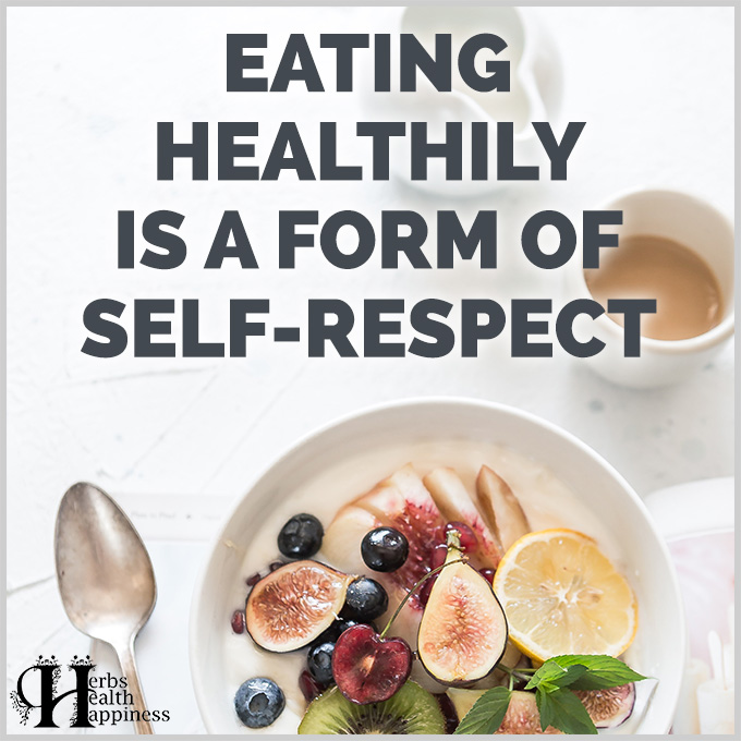 Eating Healthily Is A Form Of Self Respect