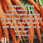 If Organic Farming Is The Natural Way…