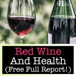 Red Wine And Health (Free Full Report!)