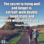 The Secret To Living Well And Longer
