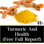 Turmeric And Health (Free Full Report!)