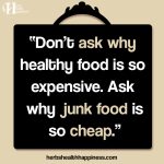 Don’t Ask Why Healthy Food Is So Expensive…