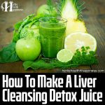 How To Make A Liver Cleansing Detox Juice