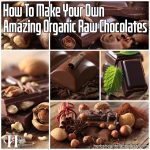 How To Make Your Own Amazing Organic Raw Chocolates