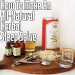 How To Make an All-Natural Herbal Sleep Salve