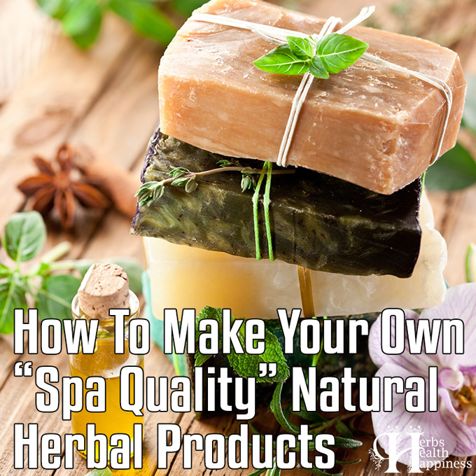 How To Make Your Own Spa Quality Natural Products