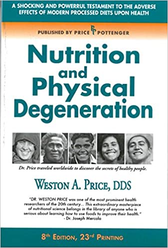 Weston A. Price - Nutrition and Physical Degeneration