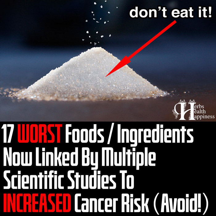 17 WORST Foods and Ingredients Now Linked By Multiple Scientific Studies To INCREASED Cancer Risk