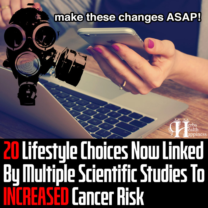 20 Lifestyle Choices Now Linked By Multiple Scientific Studies To INCREASED Cancer Risk (Make These Changes)