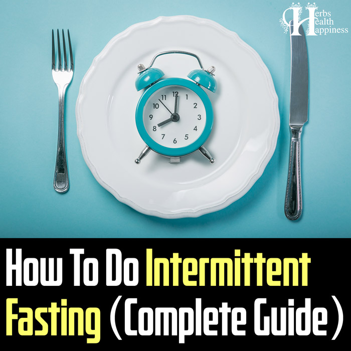 How To Do Intermittent Fasting - Complete Guide