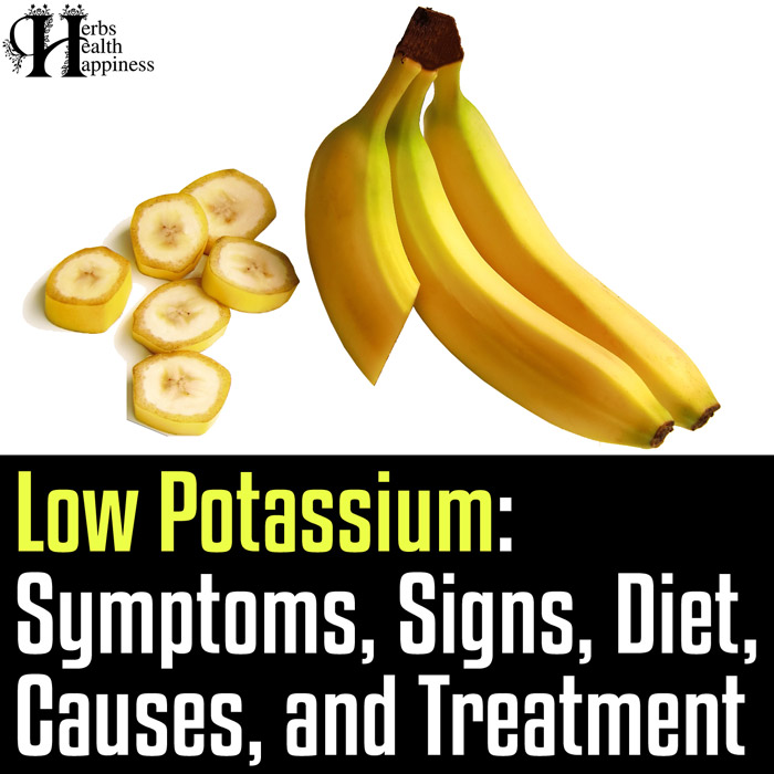 Low Potassium - Symptoms, Signs, Diet, Causes, and Treatment