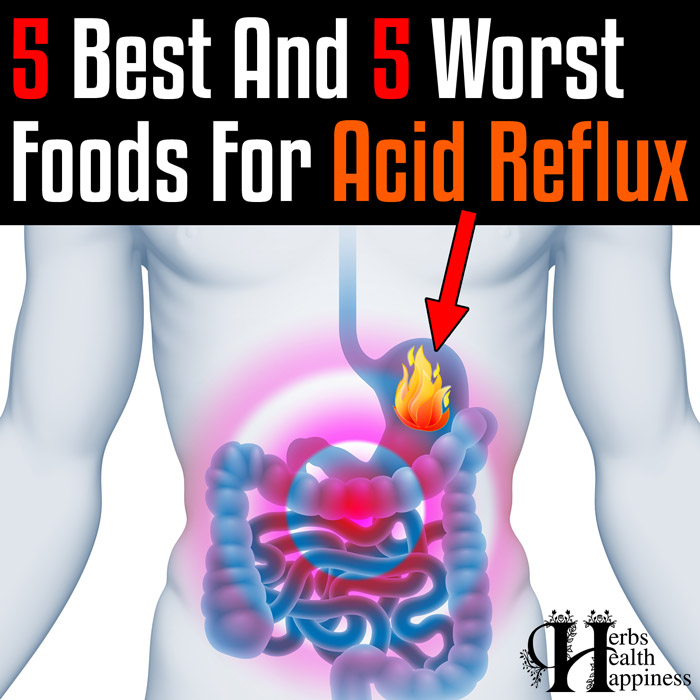 The 5 Best And 5 Worst Foods For Acid Reflux (Make A Note Of These)